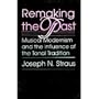 Remaking the Past: Tradition and Influence in Twentieth-Century Music