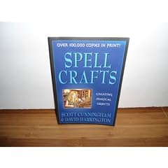 Spell Crafts: Creating Magical Objects (Llewellyn's Practical Magick)