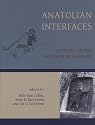 Anatolian Interfaces: Hittites, Greeks and their Neighbours: Proceedings of an International Conference on Cross-Cultural Interaction, September 17-19, 2004