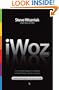 iWoz: Computer Geek to Cult Icon: How I Invented the Personal Computer, Co-Founded Apple, and Had Fun Doing It