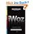 iWoz: Computer Geek to Cult Icon: How I Invented the Personal Computer, Co-Founded Apple, and Had Fun Doing It