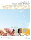 Study Guide to Accompany Essentials of Maternity, Newborn, and Women's Health Nursing