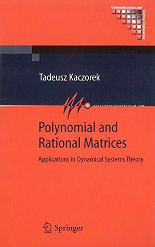 Polynomial and Rational Matrices: Applications in Dynamical Systems Theory (Communications and Control Engineering)