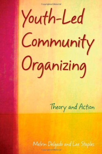 Youth-Led Community Organizing: Theory and Action
