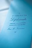 At home with the diplomats : inside a European foreign ministry