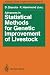 Advances in Statistical Methods for Genetic Improvement of Livestock