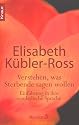 Verstehen, was Sterbende sagen wollen: Einf&uuml;hrung in ihre symbolische Sprache