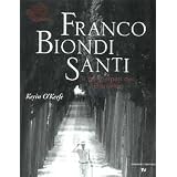 Franco Biondi Santi. Il gentleman del Brunellodi Kerin O'Keefe