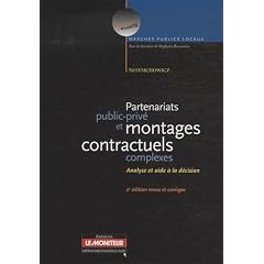 Partenariat public-priv� et montages contractuels complexes : Analyse et aide � la d�cision