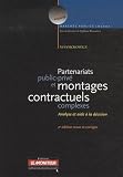 Partenariat public-priv� et montages contractuels complexes : Analyse et aide � la d�cision