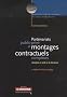 Partenariat public-priv� et montages contractuels complexes : Analyse et aide � la d�cision