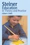 Steiner Education in Theory & Practice