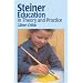 Steiner Education in Theory & Practice