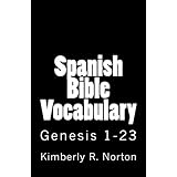 Spanish Bible Vocabulary: Genesis 1-23 (Volume 1)