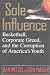 Sole Influence: Basketball, Corporate Greed, and the Corruption of America's Youth