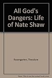 All God's dangers : the life of Nate Shaw