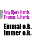 Produkt-Bild: Einmal o.k. - immer o.k.: Transaktionsanalyse f&uuml;r den Alltag