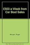£500 a week from car boot sales