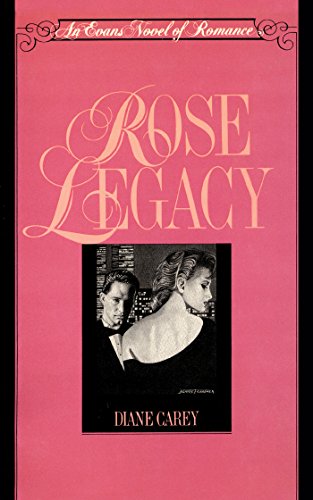 Rose Legacy (Evans Novel of Romance)