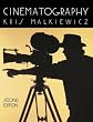 Cinematography: A Guide for Film Makers and Film Teachers
