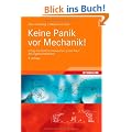 Keine Panik vor Mechanik!: Erfolg und Spa� im klassischen "Loser-Fach" des Ingenieurstudiums