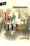 Toiles de maître par Hannelore Cayre Toiles de maître par Cayre