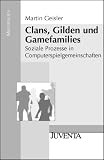 Clans, Gilden und Gamefamilies: Soziale Prozesse in Computerspielgemeinschaften