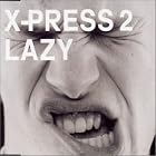 Lazy by X-Press 2