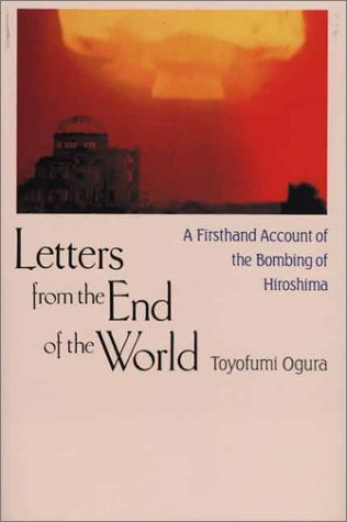 Letters from the End of the World: A Firsthand Account of the Bombing of Hiroshima under The Books Store