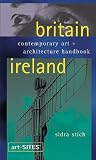 art-SITES Britain & Ireland: Contemporary Art + Architecture Handbook