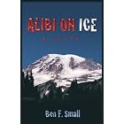 Click here to buy Alibi On Ice by  Ben Small.