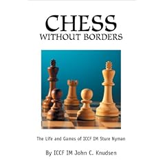 Chess without Borders: The Life and Games of ICCF IM Sture Nyman
