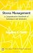Stress Management: A Comprehensive Handbook of Techniques and Strategies
