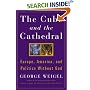 The Cube And The Cathedral: Europe, America and Politics Without God