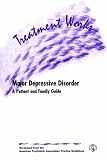 Major Depressive Disorder: A Patient and Family Guide (Package of Twelve)