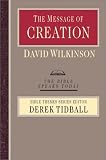 Image of The Message of Creation: Encountering the Lord of the Universe (Bible Speaks Today: Bible Themes)
