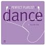 Perfect Playlist Dance 1