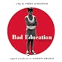 Bad Education (La Mala Educaci�n) (Original Soundtrack)