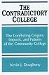 The Contradictory College: The Conflict Origins, Impacts, and Futures of the Community College (Suny Series, Frontiers in Education)