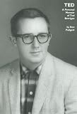 Ted: A Personal Memoir of Ted Berrigan