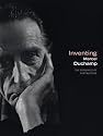 Inventing Marcel Duchamp: The Dynamics of Portraiture