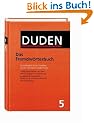 Duden 05. Das Fremdw�rterbuch: Das Fremdwoerterbuch: Bk. 5