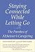 Staying Connected While Letting Go: The Paradox of Alzheimer's Caregiving