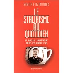 Le Stalinisme au quotidien : La Russie sovi�tique dans les ann�es 30