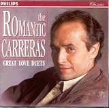 The Romantic Carreras: Great Love Duets