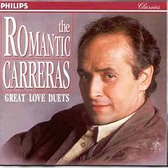 The Romantic Carreras: Great Love Duets