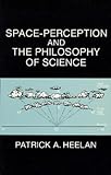 Heelan: Space-Perception and the Philosophy of Science
