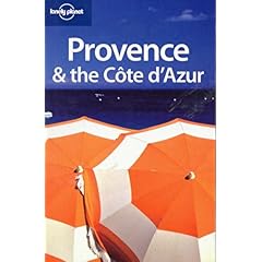 【クリックで詳細表示】Lonely Planet Provence ＆ the Cote D’Azur (LONELY PLANET PROVENCE AND THE COTE D’AZUR)