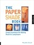 Paper Shade Book: Simple Techniques for Making Lamp Shades