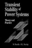 Transient Stability of Power Systems: Theory and Practice